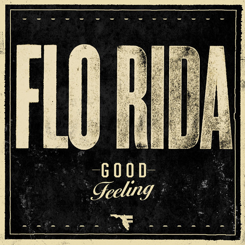 Good Feeling - Flo Rida