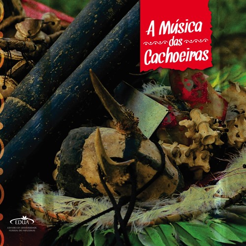 CD A música das cachoeiras - do alto rio Negro ao Monte Roraima