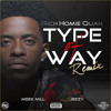 Type of way Rich Homie Quan Remix