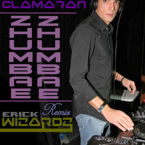 Antoine Clamaran  -  Zhumbae  (@Wizardz Remix)