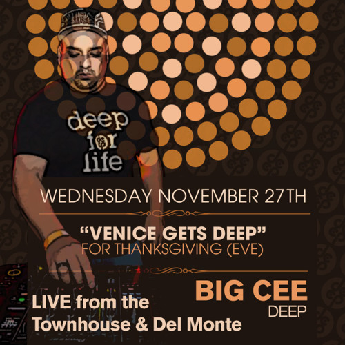 DEEP pres "Venice Gets Deep" for Thanksgiving Pt. 1 feat Big Cee 11.27.13