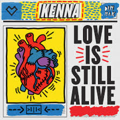 Kenna-Love Is Still Alive (.D.O.Z. Remix)