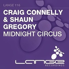 Craig Connelly and Shaun Gregory - Midnight Circus as heard on ASOT 640 and ABGT 054