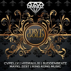 DMNDZ - TRVP GOLD (CVPELLV Remix)