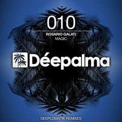 Rosario Galati - Magic (Deeplomatik Remix)