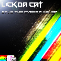 LICK DA CAT - Save The Cyberpunk EP **OUT NOW ON PLASMAPOOL [12.Inch Recordings]**