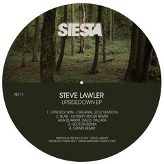 Steve LAWLER - Upsidedown (Blak Donkey Show Remix) /// Siesta Records 2013