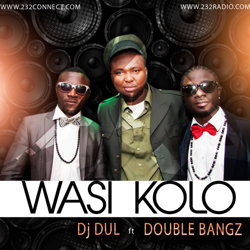 DJ Dul ft Double Bangz - Wasi Kolo