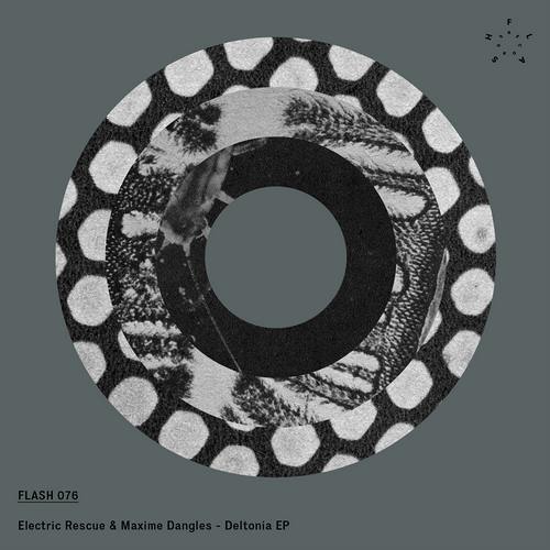 ELECTRIC RESCUE & MAXIME DANGLES - deltonia
