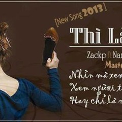 Thì Làm Sao - Zackp Ft. NamLee & MC 'Fly