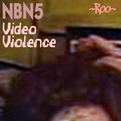 NBN5: Video Violence