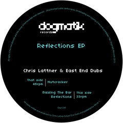 Chris Lattner & East End Dubs - Reflections EP