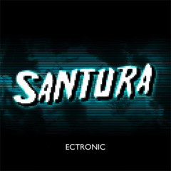 Ectronic - Santura