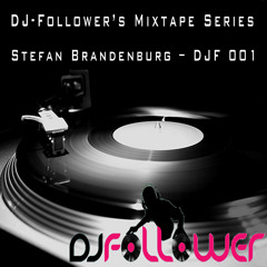 DJ-Follower’s Mixtape Series: Stefan Brandenburg – DJF 001
