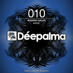 Rosario Galati - Magic ( Deeplomatik Remix ) Deepalma Records 010