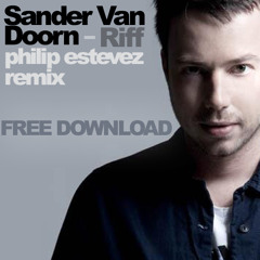 Sander Van Doorn - Riff (Philip Estevez remix) FREE DOWNLOAD link in track info