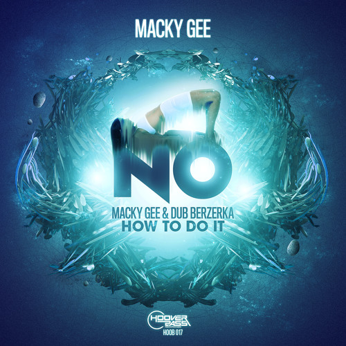 Macky Gee & Dub Berzerka - How to do it