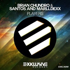 Brian Chundro & Santos And MarllDexx - Players