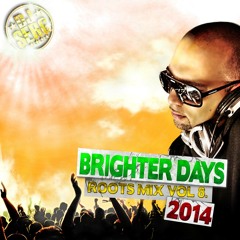 "BRIGHTER DAYS" ROOTS REGGAE MIX 2014