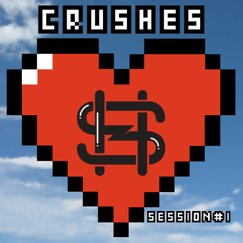 Crushes Sessions #1 mixed by StereoHeroes