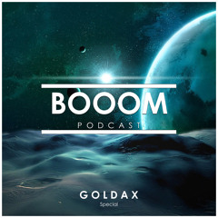 Goldax Presents: BOOOM Podcast Ep. 2