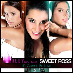 Willy DJ's "IT'S GONNA BE LOVE (Feat. Sweet Ross) Extended remix"
