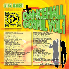 Dancehall Gospel Vol 1 - ElectricGospel (mixtape) now available for download.