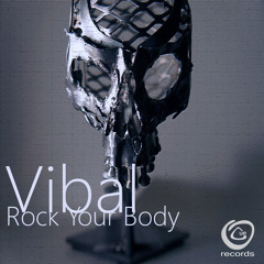 Vibal - Rock Your Body (Out Now)