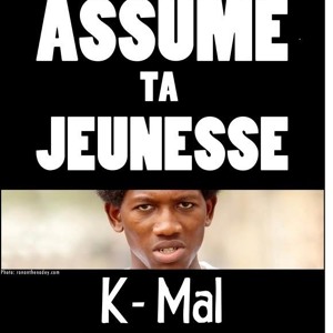 KMal Radji : Assume Ta Jeunesse remix 2014 par Lazar Morozophe dit le sage fou Tome 1