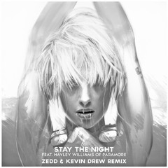 Zedd & Kevin Drew - Stay The Night (Remix) ft. Hayley Williams