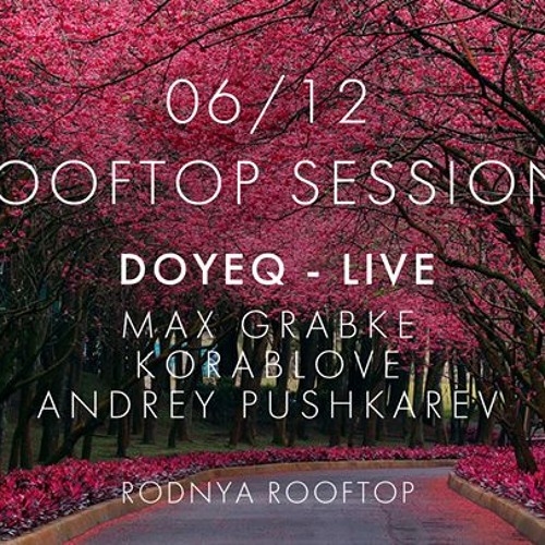 Doyeq -  live @ T&K Rodnya Rooftop Session