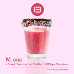 M.ono - Black Raspberry Fields
