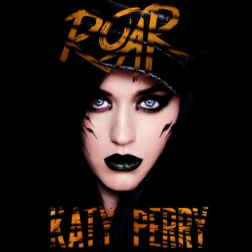 Katy Perry - Roar . This is currently like my jam