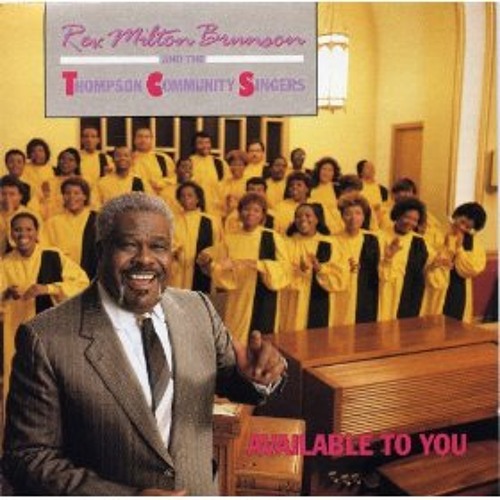 Rev. Milton Brunson - Lord I'm Available To You