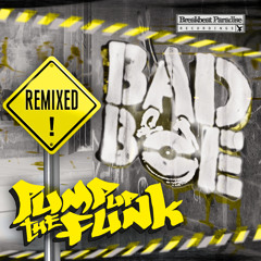 BadboE - Pump Up The Funk Remixed - Promomix