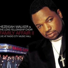 Hezekiah Walker - Calling My Name