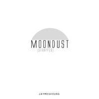 Jaymes Young - Moondust (Stripped)
