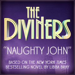 Naughty John (Song from The Diviners by Libba Bray)