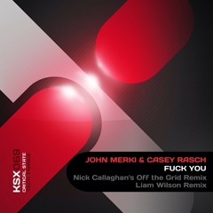 John Merki & Casey Rasch - Fuck You (Liam Wilson Remix)
