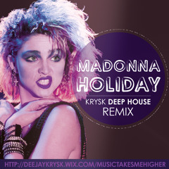 Madonna - Holiday (KrysK Deep House Remix)