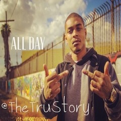 All Day - the Tru Story