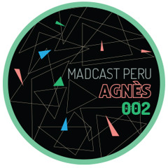 Madcast Perú 002 - Agnès (Hudd Traxx South America Tour)