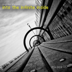 Mix Tape 37:  Into The Infinite Inside
