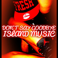 Don't say Goodbye ☆☆☆ DOWNLOAD NOW ☆☆☆