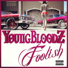 YoungBloodz | Foolish