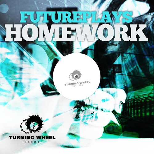 Futureplays - Homework (Original Mix) [Turning Wheel Records]