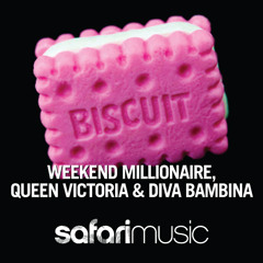 Weekend Millionaire, Queen Victoria & Diva Bambina - Biscuit (DIRTY PALM Remix)[Safari Music]