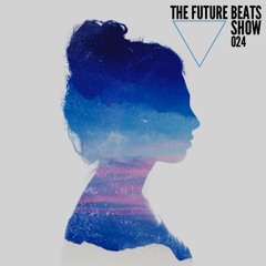 The Future Beats Show 024