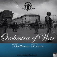 MC Kash - Orchestra - Of - War - Beethoven - Remix