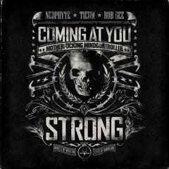 Neophyte,  Tieum & Rob GEE - Coming At You Strong